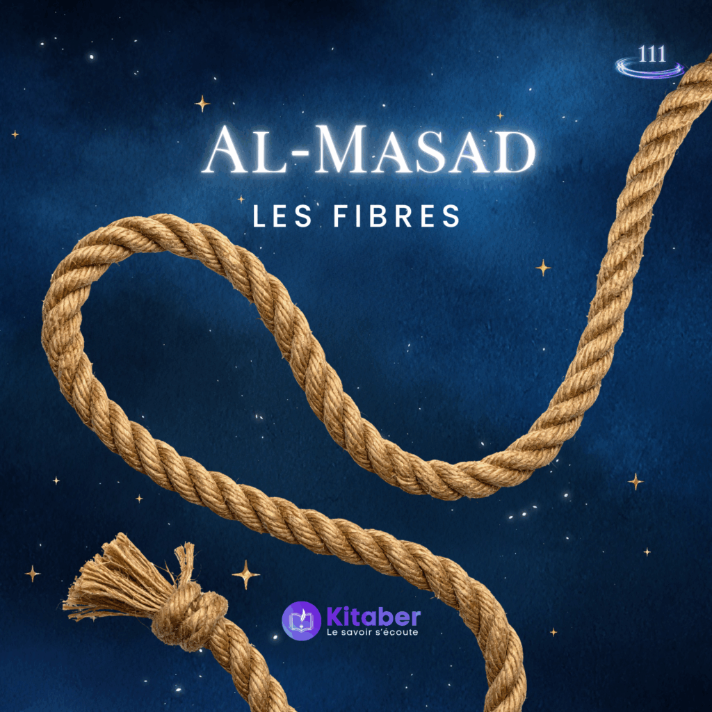 Sourate Al Masad en français - Les Fibres (sourate 111)