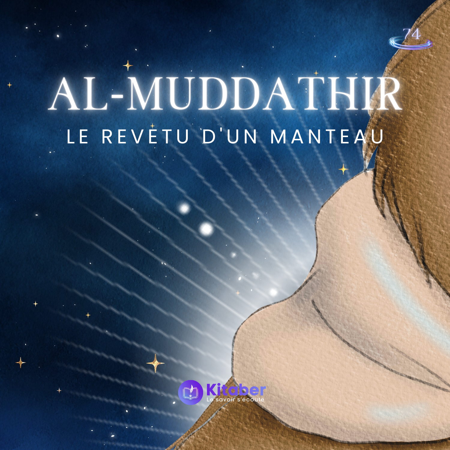 Sourate Al Muddathir en français - Le revêtu d'un manteau (sourate 74)