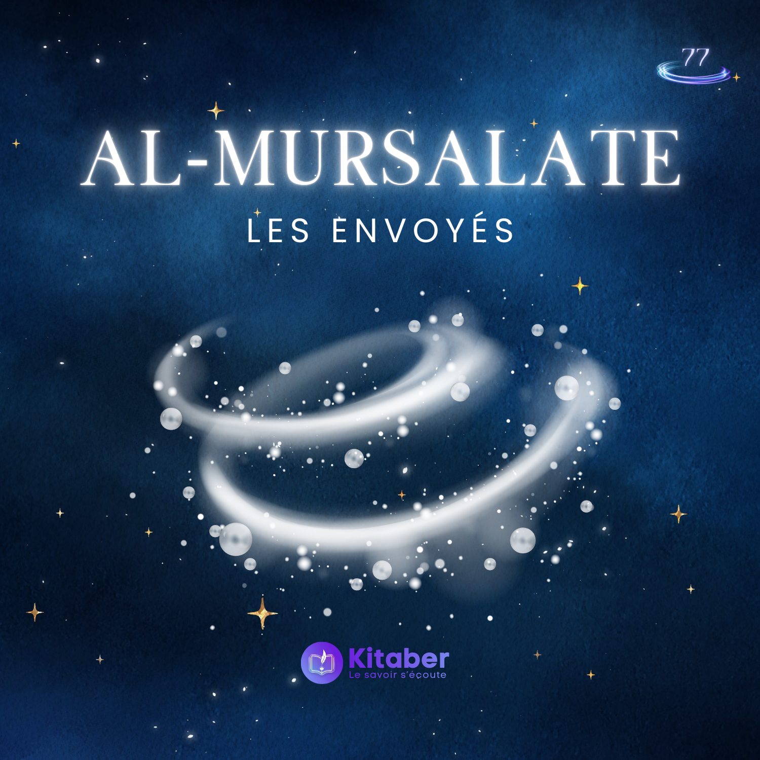 Sourate Al Mursalate en français - Les Envoyés (sourate 77)