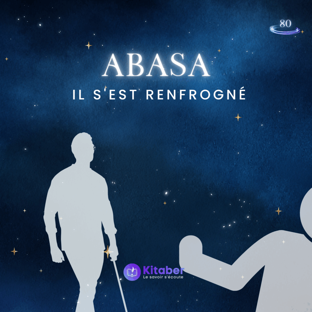 Sourate Abasa en français - Il s'est renfrogné (sourate 80)