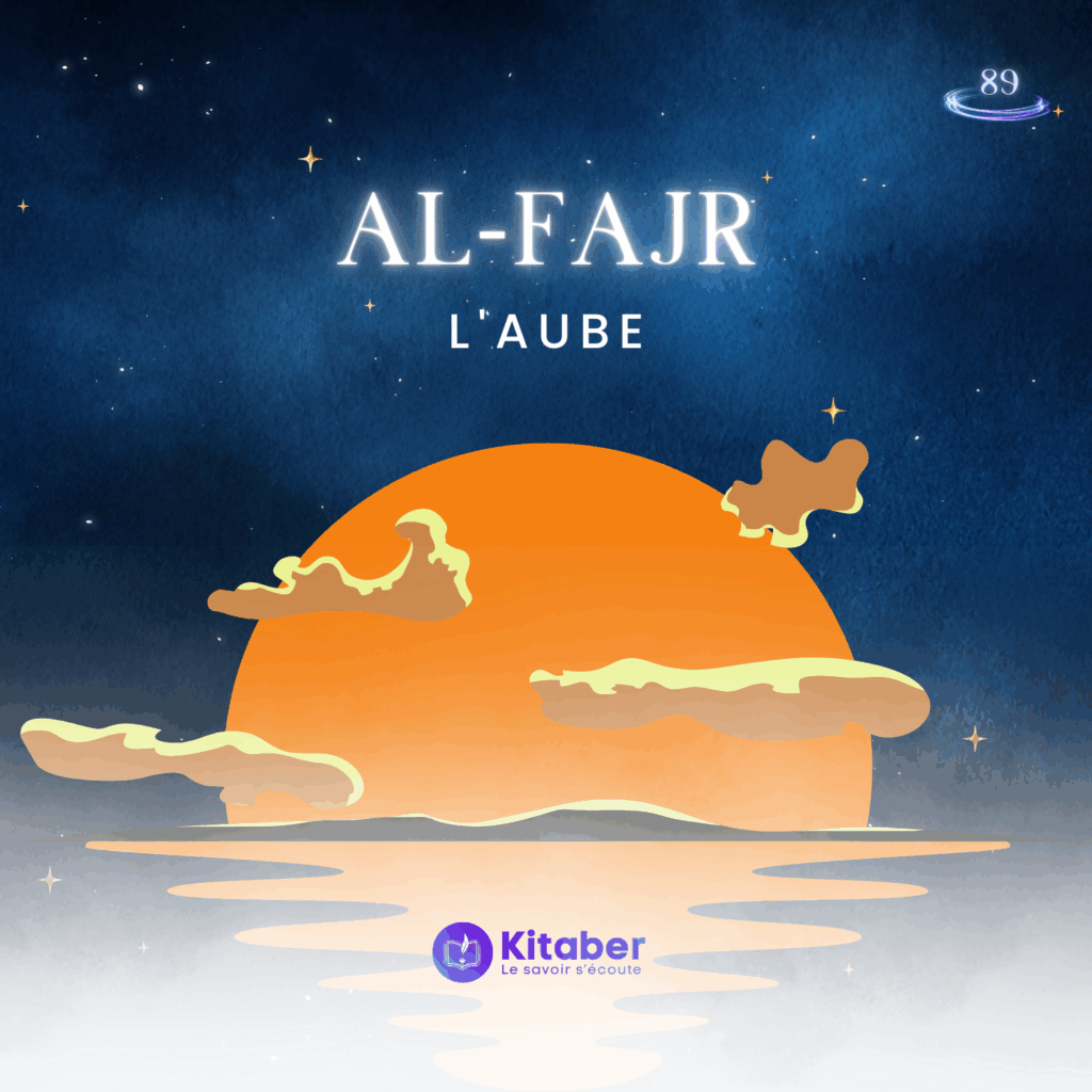 Sourate Al Fajr en français - L'Aube (sourate 89)