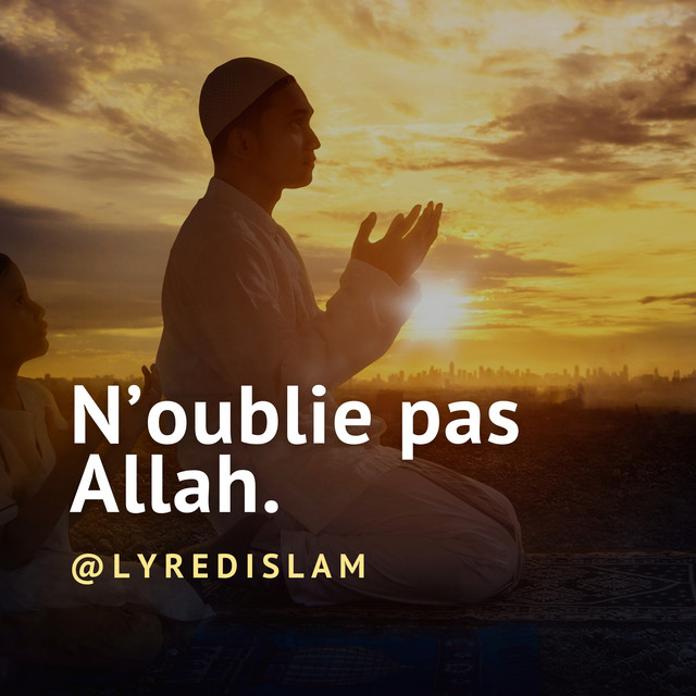 N'oublie pas Allah lyre d'islam